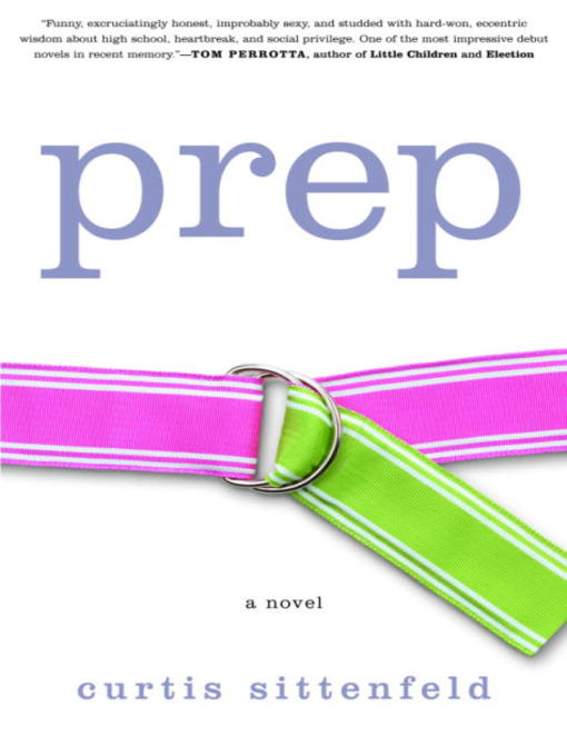 Title details for Prep by Curtis Sittenfeld - Available